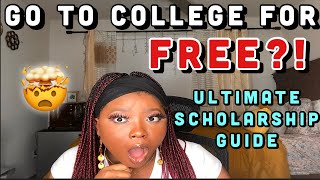 Go to College for FREE The Ultimate Scholarship GuideScholarships to Apply ToScholarships 101 [upl. by Eiruam]