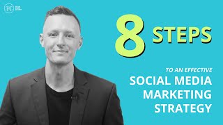 8 Steps To An Effective Social Media Marketing Strategy [upl. by Ayotahs706]