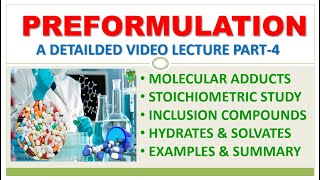 PREFORMULATION STUDY  PART4  MOLECULAR ADDUCTS  HYDRATES amp SOLVATES  EXAMPLES amp SUMMARY [upl. by Sumer]