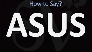 How to Pronounce ASUS  AND WHY [upl. by Enitnatsnoc408]