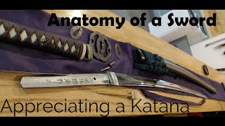 Anatomy of a Samurai Sword Appreciating a Katana [upl. by Cecily366]