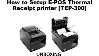 How to setup epos thermal receipt printer tep 300 [upl. by Aubrette]