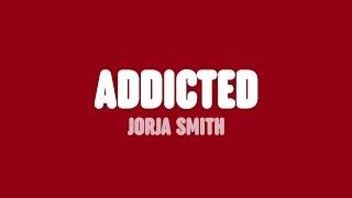 Jorja Smith  Addicted Lyrics [upl. by Anirtap]