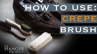 How to Use a Crepe Brush  Cleaning Suede amp Nubuck Shoes [upl. by Elyac]