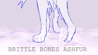 BRITTLE BONES ASHFUR  Unfinished Animatic [upl. by Iram608]