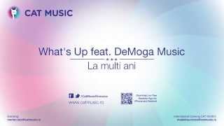 Whats UP feat DeMoga Music  La Multi Ani Official Single uASAP [upl. by Ause285]