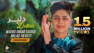 Milad Herati amp Wahid Omar Sadiqi  Delbar OFFICIAL VIDEO NEW AFGHAN SONGS 2021 [upl. by Isidro]