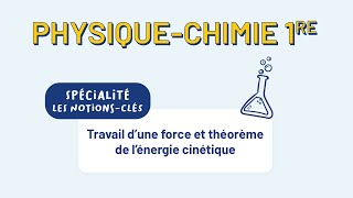 PhysiqueChimie 1re  Travail d’une force et théorème de l’énergie cinétique [upl. by Mayrim221]