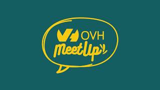 OVHMeetup  Déployer son application chez OVH grâce à Kubernetes® [upl. by Mirisola]