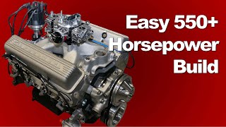 Easy 550Plus Horsepower Chevy Build Naturally Aspirated [upl. by Rosel]