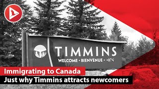 Here’s why newcomers to Canada can consider settling in Timmins [upl. by Celtic617]