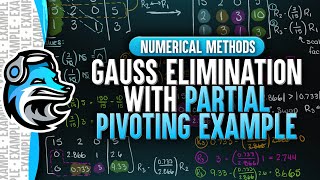 Gauss Elimination With Partial Pivoting Example  Numerical Methods [upl. by Ainoda]