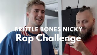 Brittle Bones Nicky Rap Challenge [upl. by Lorelie660]