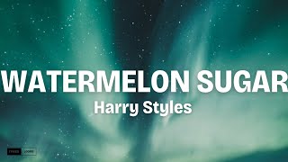 Harry Styles  Watermelon Sugar Lyrics [upl. by Creath]