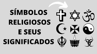 SÍMBOLOS RELIGIOSOS E SEUS SIGNIFICADOS [upl. by Hakceber565]