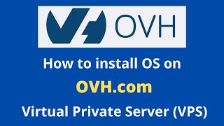 How to install OS on OVH VPS Virtual Private Server [upl. by Alyakcm]