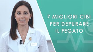 I 7 migliori cibi per Depurare il Fegato [upl. by Leventis816]