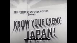 quotKNOW YOUR ENEMY JAPANquot WWII TRAINING amp PROPAGANDA FILM 28232B [upl. by Eugenius]