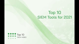 Top 10 SIEM tools for 2021 [upl. by Ema420]