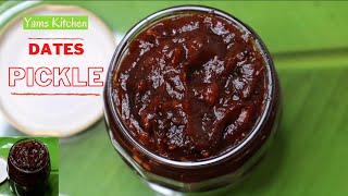 Dates pickle  Kerala style pickle  Yams Kitchen [upl. by Hallock]