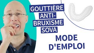 SOVA gouttière antibruxisme  mode demploi [upl. by Saiasi]