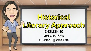 HISTORICAL LITERARY APPROACH  EXAMPLE  QUARTER 3 WEEK 8  MELCBased  Aizie Dumuk [upl. by Luby]