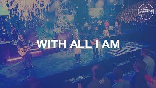 With All I Am  Hillsong Worship [upl. by Bruell]