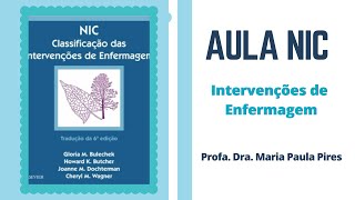 Aula Intervenções de Enfermagem  NIC I Parte 3 [upl. by Arremat]