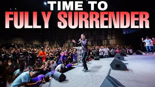 Its TIME to fully surrender to God  Revival message [upl. by Phillane]