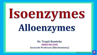 3 Isoenzymes Definition Properties Clinical Significance  Enzymes NJOYBiochemistry [upl. by Ainnek]