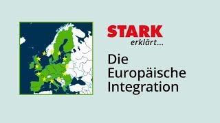 Europäische Integration  STARK erklärt [upl. by Bartholomew]