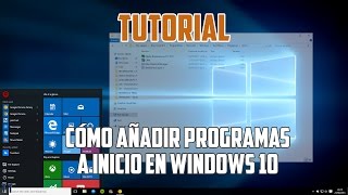 Tutorial Cómo añadir programas a Inicio en Windows 10 [upl. by Perzan]