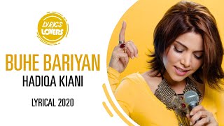 BUHE BARIYAN LYRICAL HADIQA KIANI  LATEST SONG 2020 [upl. by Lumpkin]