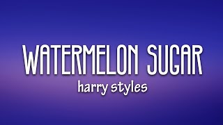 Harry Styles  Watermelon Sugar Lyrics [upl. by Reggi501]