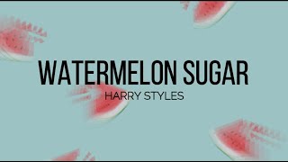 Watermelon Sugar  Harry Styles ♫ LYRICS [upl. by Chery]