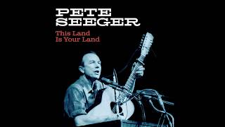 Pete Seeger  quotThis Land Is Your Landquot Unreleased Official Audio [upl. by Adnaval]