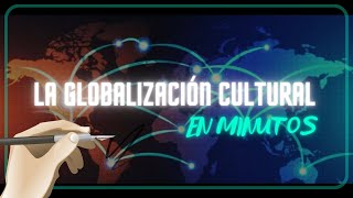 ¿QUE ES LA GLOBALIZACIÓN CULTURAL [upl. by Ainigriv22]