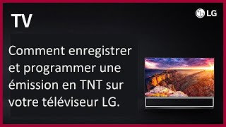 Comment enregistrer et programmer une émission en TNT sur votre téléviseur LG [upl. by Onitnas]