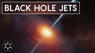 Black Hole Jets One of the Biggest Mysteries in the Universe [upl. by Saimerej]