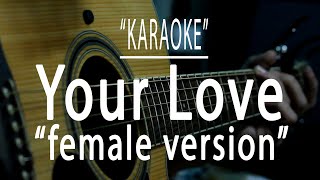 Your love female version  Acoustic karaoke [upl. by Bryner970]