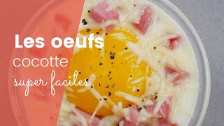 La recette super facile des oeufs cocotte [upl. by Chansoo5]