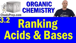 32 Ranking Acids and Bases  Organic Chemistry [upl. by Ronyam690]