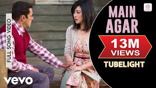 Main Agar Full Video  TubelightSalman Khan Sohail KhanPritamAtif AslamKabir Khan [upl. by Ninahs]