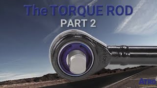 ATRO  The Torque Rod Part 2 [upl. by Lawtun160]