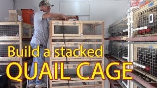 How to Build a Stacked Quail Cage [upl. by Johnsson]