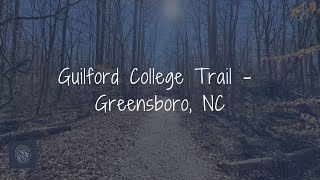 Guilford College Trail  Greensboro NC [upl. by Anigue]