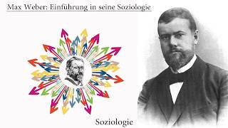 Max Weber Einführung in seine Soziologie [upl. by Stickney]