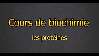 Cours de biochimie  les protéines [upl. by Aurlie]