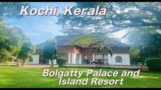 Bolgatty Palace and Island Resort  Kochi Kerala [upl. by Schiff]