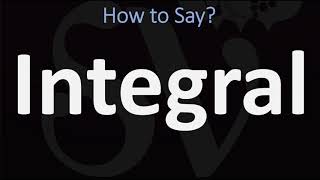 How to Pronounce Integral CORRECTLY [upl. by Nnyled]